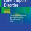 Latent Bipolar Disorder :