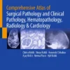 Comprehensive Atlas of Surgical Pathology and Clinical Pathology, Hematopathology, Radiology & Cardiology :