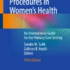 Primary Care Procedures in Women’s Health : An International Guide for the Primary Care Setting