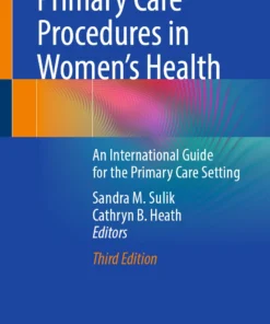 Primary Care Procedures in Women’s Health : An International Guide for the Primary Care Setting