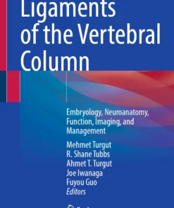 Ligaments of the Vertebral Column : Embryology, Neuroanatomy, Function, Imaging, and Management