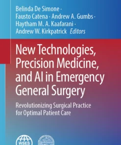 New Technologies, Precision Medicine, and AI in Emergency General Surgery : Revolutionizing Surgical Practice for Optimal Patient Care