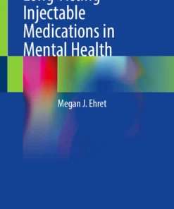 Long-Acting Injectable Medications in Mental Health :