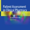 Patient Assessment in Clinical Pharmacy : A Comprehensive Guide