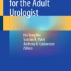 Pediatric Urology for the Adult Urologist : Pediatric Urology for the Adult Urologist :