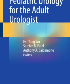 Pediatric Urology for the Adult Urologist :