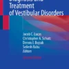 Diagnosis and Treatment of Vestibular Disorders : Diagnosis and Treatment of Vestibular Disorders :
