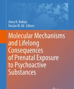 Molecular Mechanisms and Lifelong Consequences of Prenatal Exposure to Psychoactive Substances :