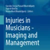 Injuries in Musicians – Imaging and Management : Injuries in Musicians – Imaging and Management :