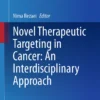 Novel Therapeutic Targeting in Cancer: An Interdisciplinary Approach :