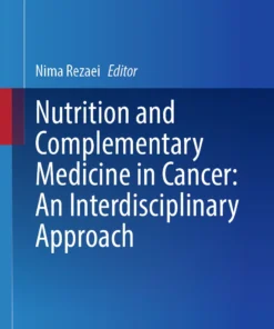 Nutrition and Complementary Medicine in Cancer: An Interdisciplinary Approach :