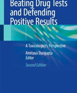 Beating Drug Tests and Defending Positive Results : A Toxicologist’s Perspective
