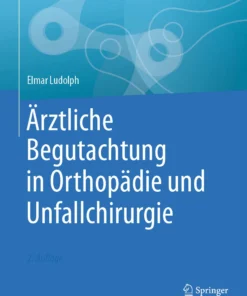 Ärztliche Begutachtung in Orthopädie und Unfallchirurgie :