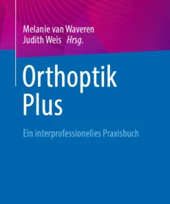 Orthoptik Plus : ein interprofessionelles Praxisbuch