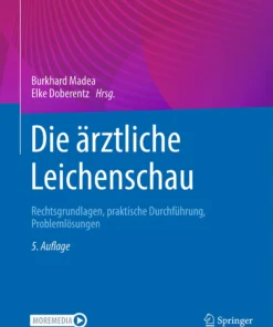 Die ärztliche Leichenschau : Rechtsgrundlagen, praktische Durchführung, Problemlösungen