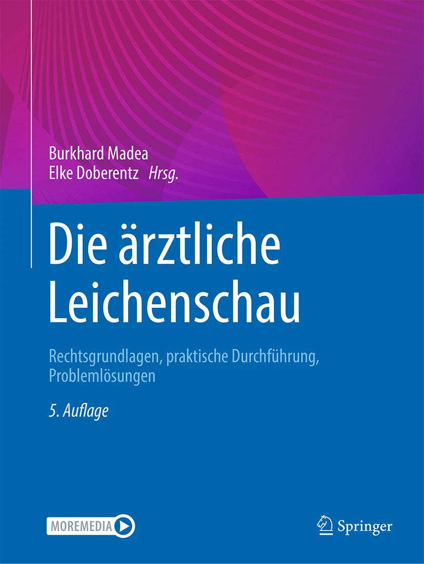 Die ärztliche Leichenschau : Rechtsgrundlagen, praktische Durchführung, Problemlösungen Die ärztliche Leichenschau : Rechtsgrundlagen, praktische Durchführung, Problemlösungen