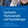 Psychiatrie, Psychosomatik und Psychotherapie : Erfolgreich in die Facharztausbildung starten