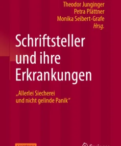 Schriftsteller und ihre Erkrankungen : “Allerlei Siecherei und nicht gelinde Panik”