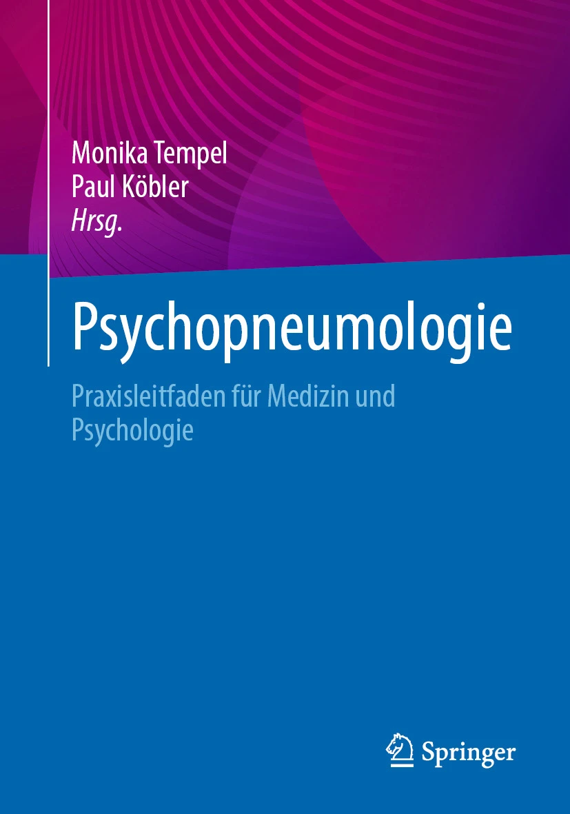 Psychopneumologie : Praxisleitfaden für Medizin und Psychologie Psychopneumologie : Praxisleitfaden für Medizin und Psychologie