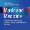 Music and Medicine : Complementing and Enhancing Prevention, Therapy, Rehabilitation and Education Music and Medicine : Complementing and Enhancing Prevention, Therapy, Rehabilitation and Education