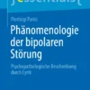 Phänomenologie der bipolaren Störung : Psychopathologische Beschreibung durch Lyrik Phänomenologie der bipolaren Störung : Psychopathologische Beschreibung durch Lyrik