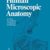 Human Microscopic Anatomy: An Atlas for Students of Medicine and Biology, 2nd Edition (Scanned PDF)