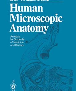 Human Microscopic Anatomy: An Atlas for Students of Medicine and Biology, 2nd Edition (Scanned PDF)