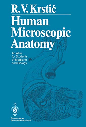 Human Microscopic Anatomy: An Atlas for Students of Medicine and Biology, 2nd Edition (Scanned PDF) Human Microscopic Anatomy: An Atlas for Students of Medicine and Biology, 2nd Edition (Scanned PDF)