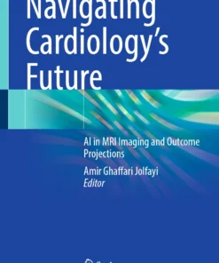 Navigating Cardiology’s Future : AI in MRI Imaging and Outcome Projections