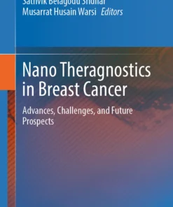 Nano Theragnostics in Breast Cancer : Advances, Challenges, and Future Prospects