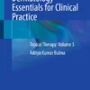 Therapeutics in Dermatology – Essentials for Clinical Practice : Topical Therapy: Volume 3