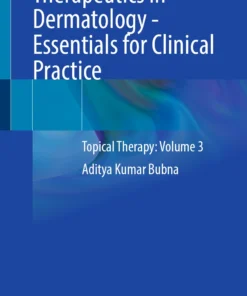 Therapeutics in Dermatology – Essentials for Clinical Practice : Topical Therapy: Volume 3