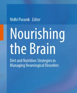 Nourishing the Brain : Diet and Nutrition Strategies in Managing Neurological Disorders