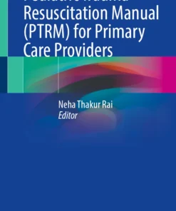 Pediatric Trauma Resuscitation Manual (PTRM) for Primary Care Providers :