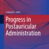 Progress in Postauricular Administration : Progress in Postauricular Administration :