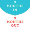 9 Months In, 9 Months Out (EPUB)