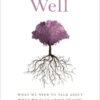 Well: What We Need to Talk About When We Talk About Health (EPUB)