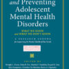 Treating and Preventing Adolescent Mental Health Disorders, 3rd Edition (PDF) Treating and Preventing Adolescent Mental Health Disorders, 3rd Edition (PDF)