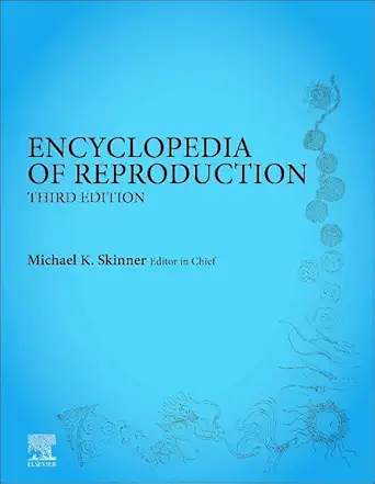 Encyclopedia of Reproduction, 3rd Edition (PDF) Encyclopedia of Reproduction, 3rd Edition (PDF)