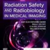 Radiation Safety and Radiobiology In Medical Imaging, 10th Edition (EPUB) Radiation Safety and Radiobiology In Medical Imaging, 10th Edition (EPUB)