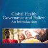 Global Health Governance and Policy (PDF)