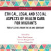 Ethical, Legal and Social Aspects of Healthcare for Migrants (PDF)