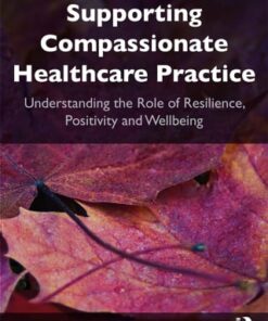 Supporting compassionate healthcare practice (PDF)