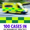 100 Cases in UK Paramedic Practice (PDF) 100 Cases in UK Paramedic Practice (PDF)