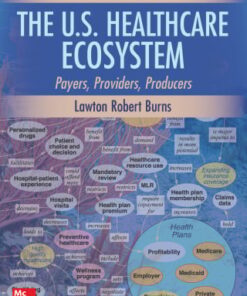 The U.S. Healthcare Ecosystem: Payers, Providers, Producers, 2nd Edition (PDF)