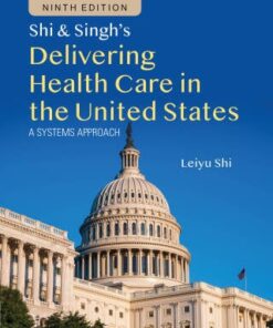 Shi & Singh’s Delivering Health Care in the United States, 9th Edition (PDF)