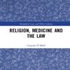 Religion, Medicine and the Law (EPUB)