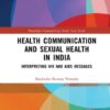 Health Communication and Sexual Health in India (EPUB)
