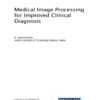 Medical Image Processing for Improved Clinical Diagnosis (EPUB)