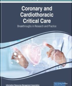 Coronary and Cardiothoracic Critical Care: Breakthroughs in Research and Practice (PDF)